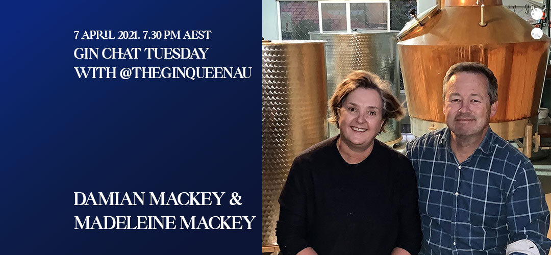 Gin Chat Tuesday with Damian Mackey & Madeleine Mackey